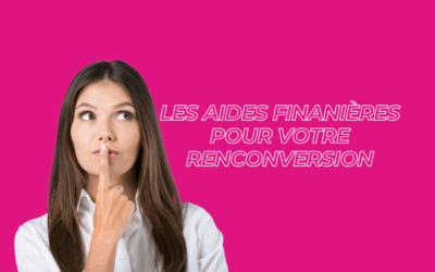 Les aides financières pour votre reconversion professionnelle